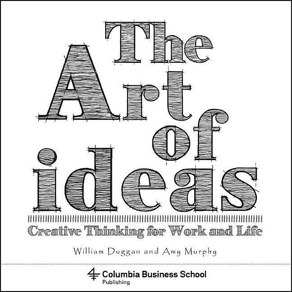 Duggan, W: Art of Ideas, William Duggan, Amy Murphy