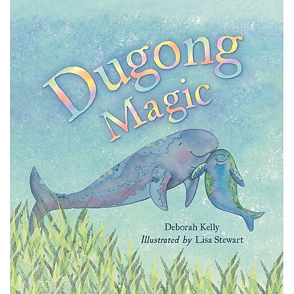 Dugong Magic, Deborah Kelly