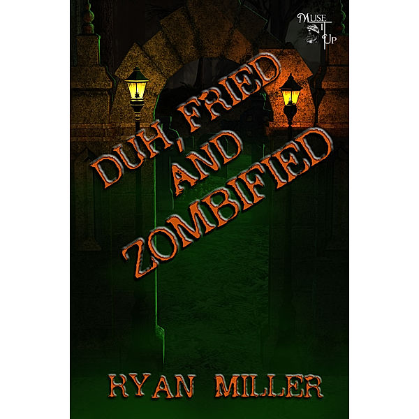 Duh, Fried and Zombified, Ryan Miller