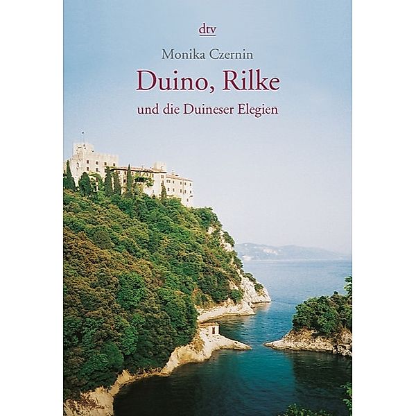Duino, Rilke und die Duineser Elegien, Monika Czernin