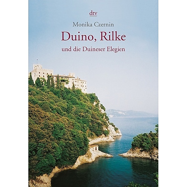Duino, Rilke und die Duineser Elegien, Monika Czernin