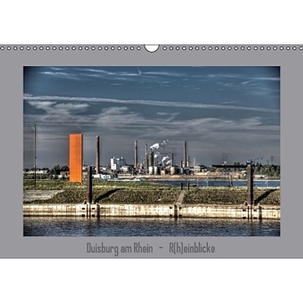 Duisburg am Rhein - R(h)einblicke (Wandkalender 2016 DIN A3 quer), Joachim Petsch