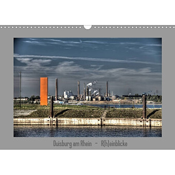 Duisburg am Rhein  -  R(h)einblicke (Wandkalender 2022 DIN A3 quer), Joachim Petsch