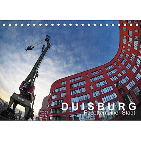 DUISBURG Facetten einer Stadt (Tischkalender 2022 DIN A5 quer), Walter J. Richtsteig
