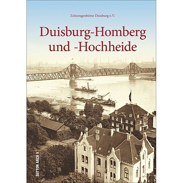 Duisburg-Homberg und -Hochheide, Zeitzeugenbörse Duisburg e.V.