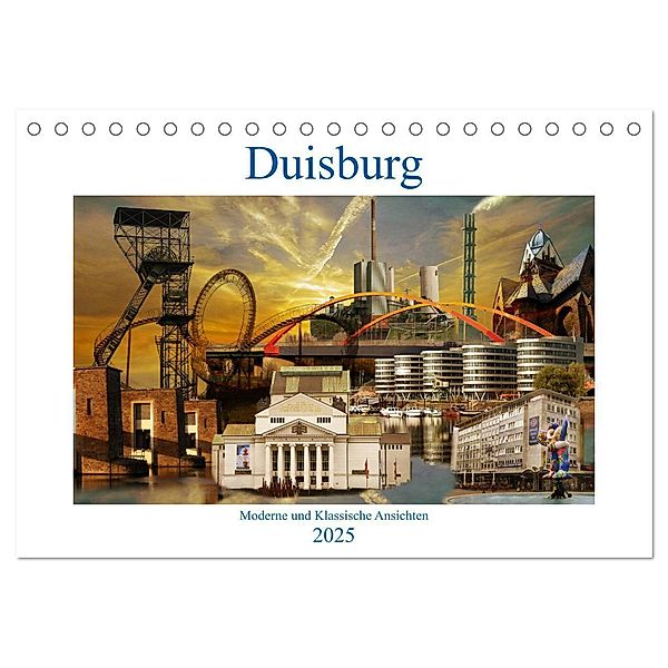 Duisburg. Moderne und Klassische Ansichten. (Tischkalender 2025 DIN A5 quer), CALVENDO Monatskalender, Calvendo, Christine Daus