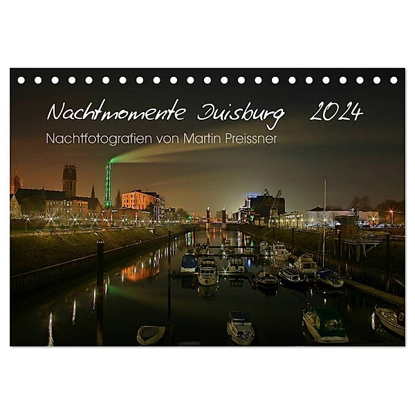 Duisburg Nachtmomente 2024 (Tischkalender 2024 DIN A5 quer), CALVENDO Monatskalender, Martin Preissner