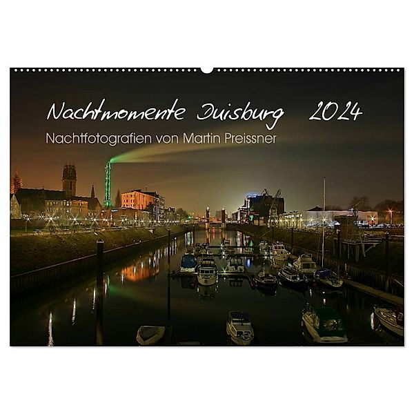 Duisburg Nachtmomente 2024 (Wandkalender 2024 DIN A2 quer), CALVENDO Monatskalender, Martin Preissner
