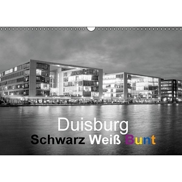 Duisburg Schwarz Weiß Bunt (Wandkalender 2015 DIN A3 quer), Christine Daus