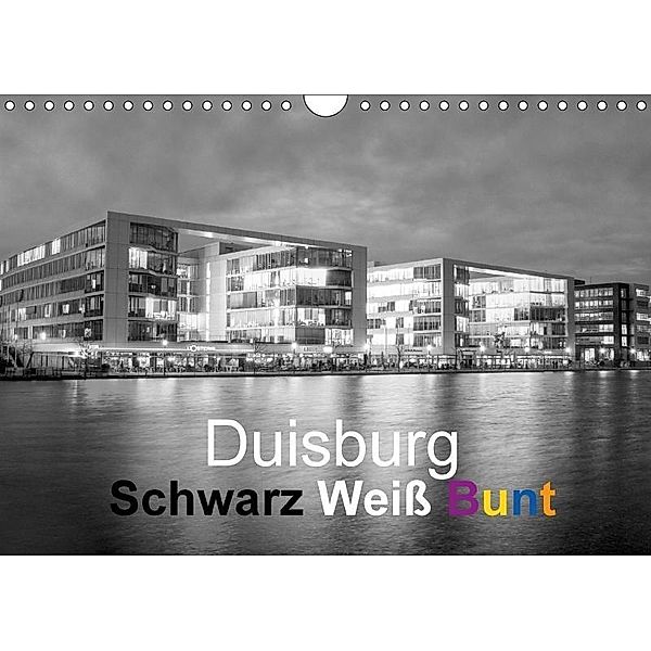 Duisburg Schwarz Weiß Bunt (Wandkalender 2017 DIN A4 quer), Christine Daus