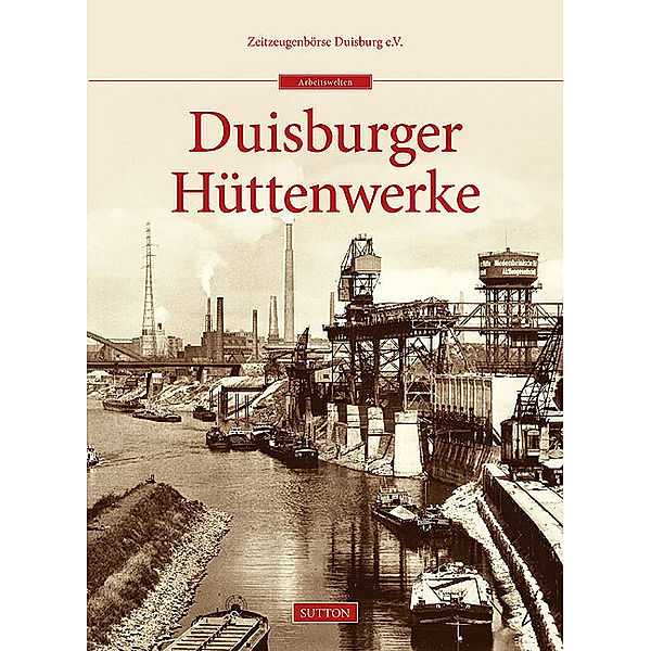 Duisburger Hüttenwerke, Zeitzeugenbörse Duisburg e.V.