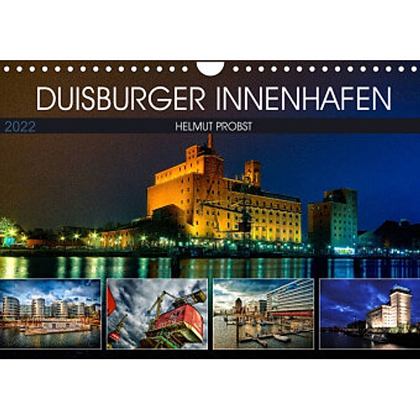 Duisburger Innenhafen (Wandkalender 2022 DIN A4 quer), Helmut Probst