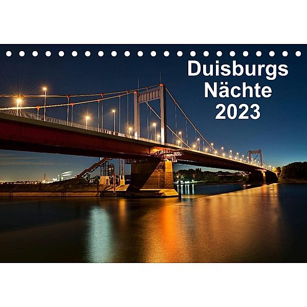 Duisburgs Nächte (Tischkalender 2023 DIN A5 quer), Rolf Heymanns