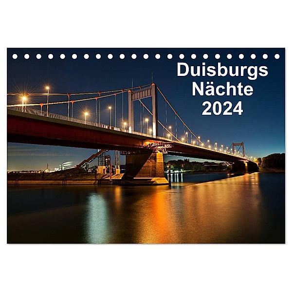 Duisburgs Nächte (Tischkalender 2024 DIN A5 quer), CALVENDO Monatskalender, Rolf Heymanns