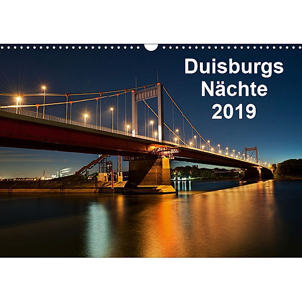 Duisburgs Nächte (Wandkalender 2019 DIN A3 quer), Rolf Heymanns