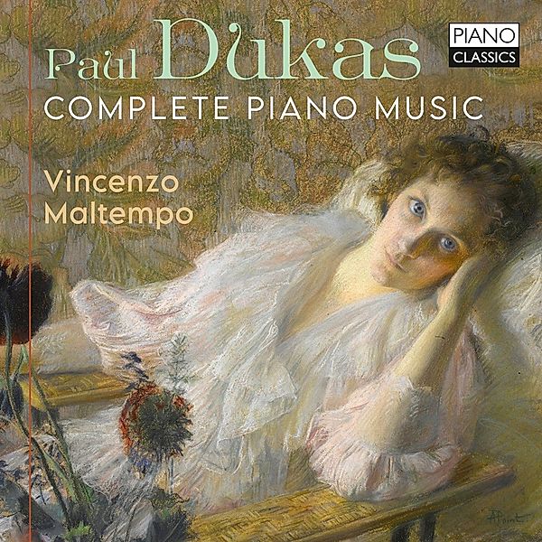Dukas:Complete Piano Music, Vincenzo Maltempo