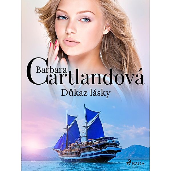 Dukaz lásky / Nestárnoucí romantické príbehy Barbary Cartlandové, Barbara Cartlandová