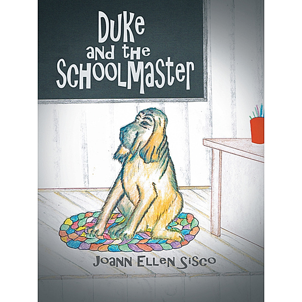Duke and the Schoolmaster, Joann Ellen Sisco