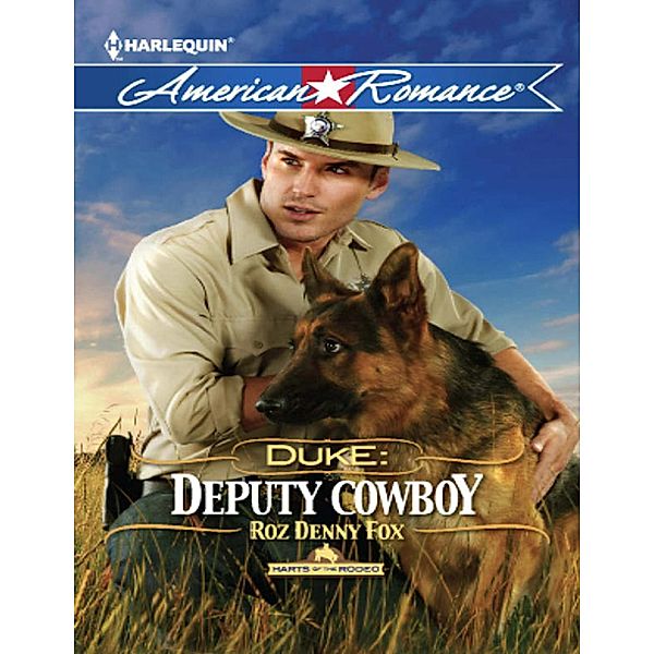 Duke: Deputy Cowboy (Mills & Boon American Romance) (Harts of the Rodeo, Book 3) / Mills & Boon American Romance, ROZ DENNY FOX