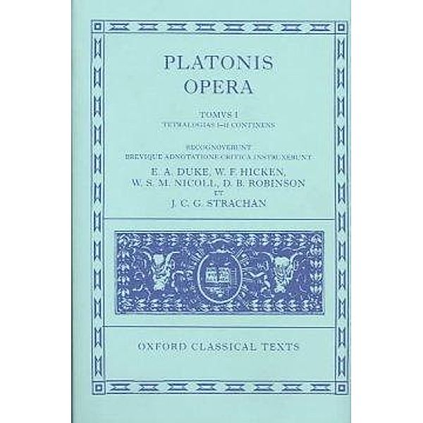 Duke, E: Plato Opera Volume I, E. A. Duke