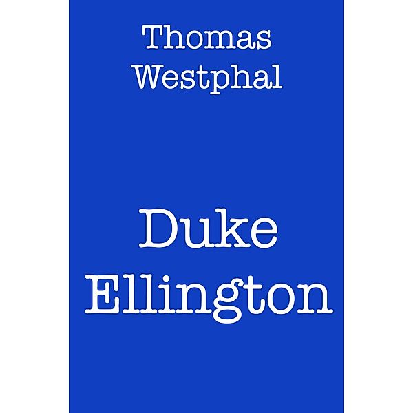 Duke Ellington, Thomas Westphal