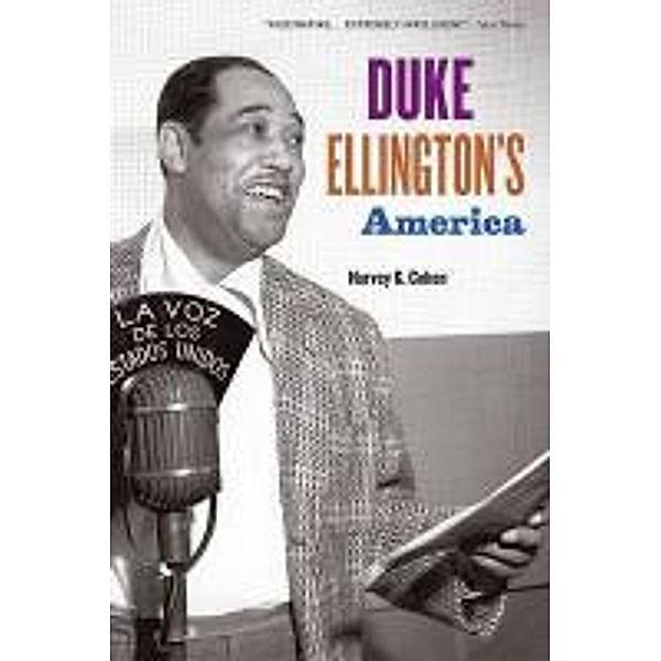Duke Ellington's America, Harvey G. Cohen