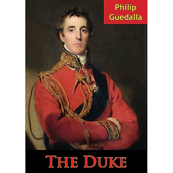 Duke [Illustrated Edition], Philip Guedalla