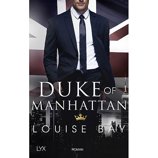 Duke of Manhattan / Kings of New York Bd.3, Louise Bay