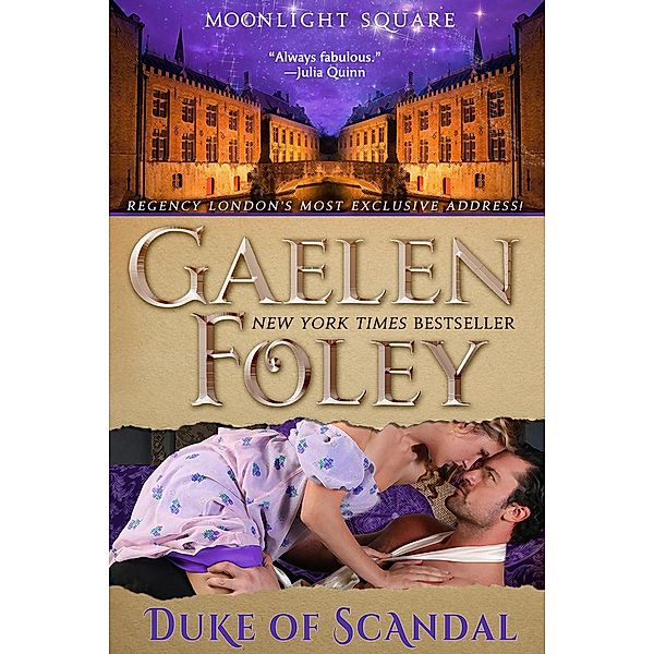 Duke of Scandal (Moonlight Square, Book 1), Gaelen Foley