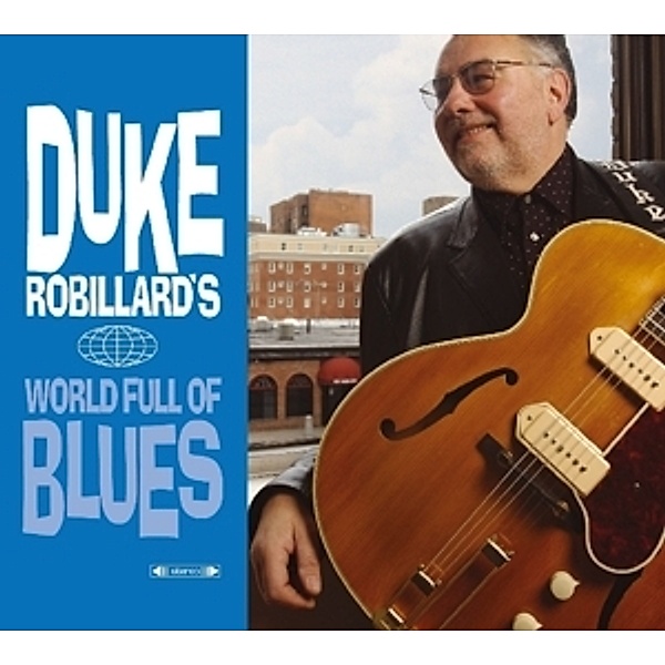 Duke Robillard'S World Of Blue, Duke Robillard