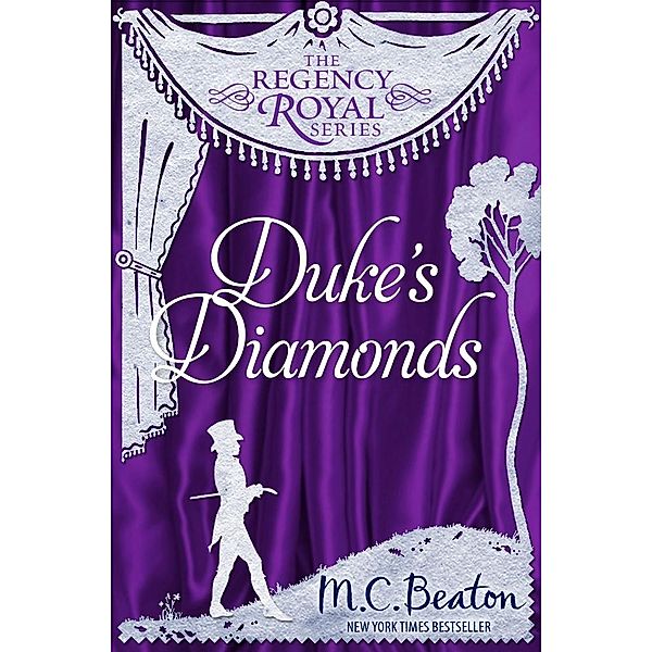 Duke's Diamonds / Regency Royal, M. C. Beaton