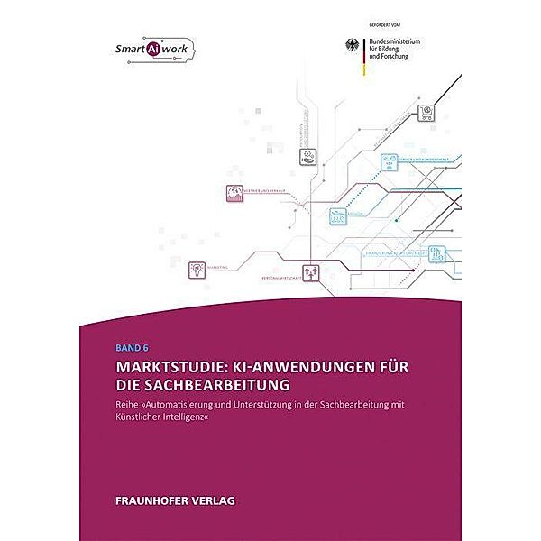 Dukino, C: Marktstudie: KI-Anwendungen für die Sachbearbeitu, Claudia Dukino, Marc Hanussek, Philip Lindheimer, Thomas Renner