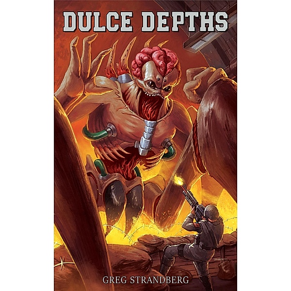 Dulce Depths (The Dulce Files, #3) / The Dulce Files, Greg Strandberg
