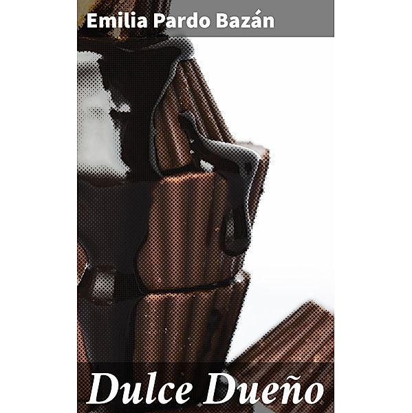 Dulce Dueño, Emilia Pardo Bazán