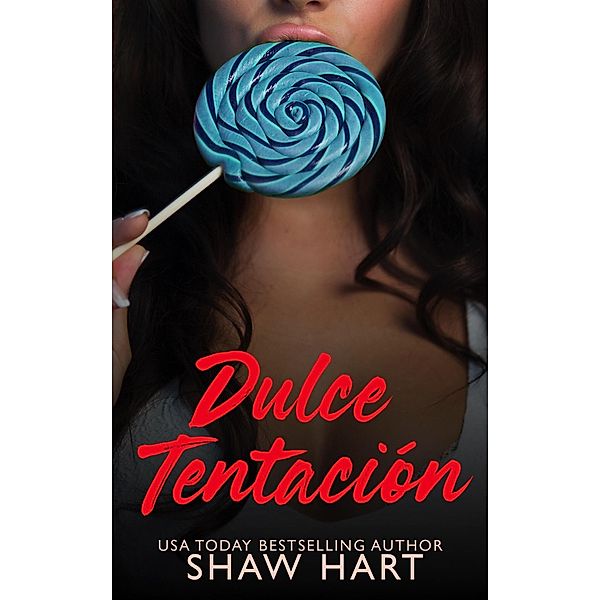 Dulce Tentación, Shaw Hart