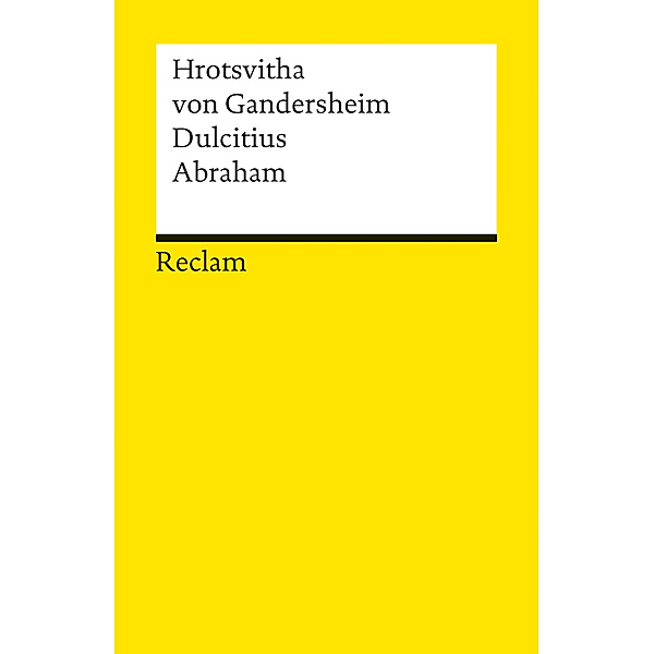 Dulcitius / Abraham, Hrotsvitha von Gandersheim