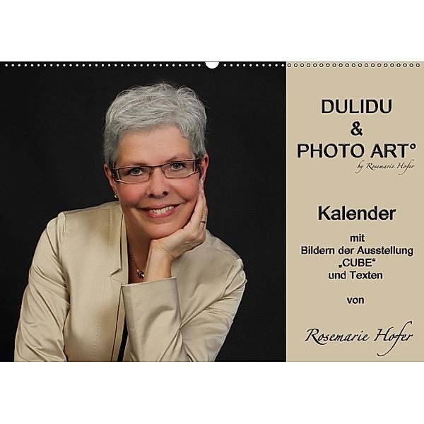 DULIDU & PHOTO ART by Rosemarie Hofer (Wandkalender 2018 DIN A2 quer) Dieser erfolgreiche Kalender wurde dieses Jahr mit, Rosemarie Hofer