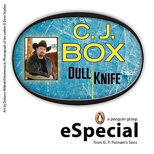 Dull Knife: A Joe Pickett Short Story / A Joe Pickett Novel, C. J. Box
