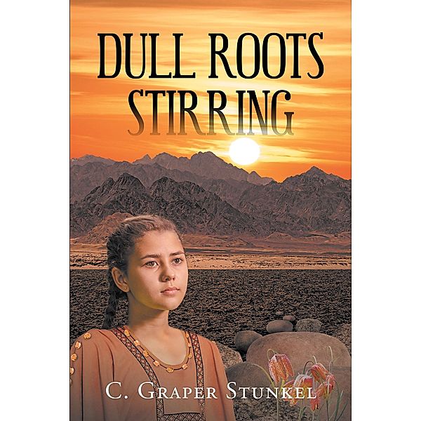 Dull Roots Stirring, C. Graper Stunkel