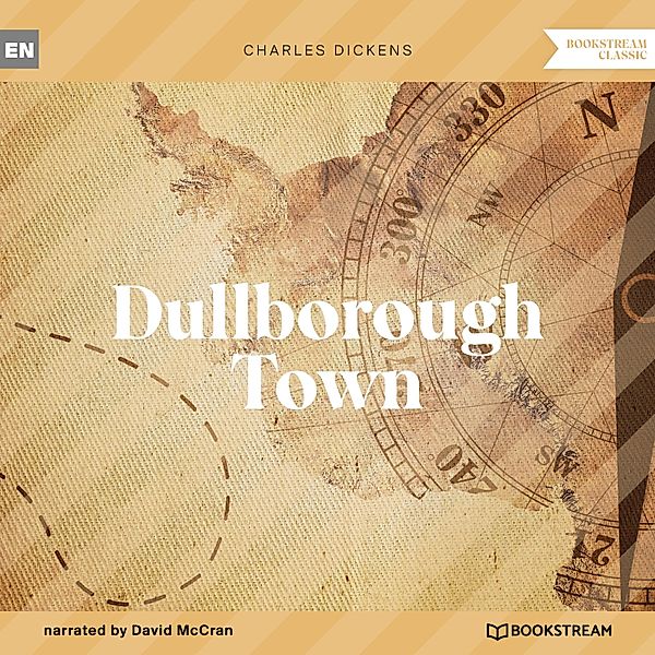 Dullborough Town, Charles Dickens