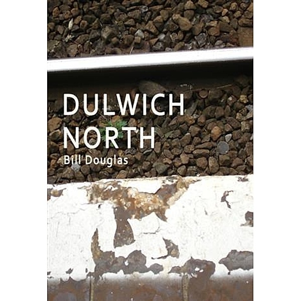 Dulwich North, Bill Douglas