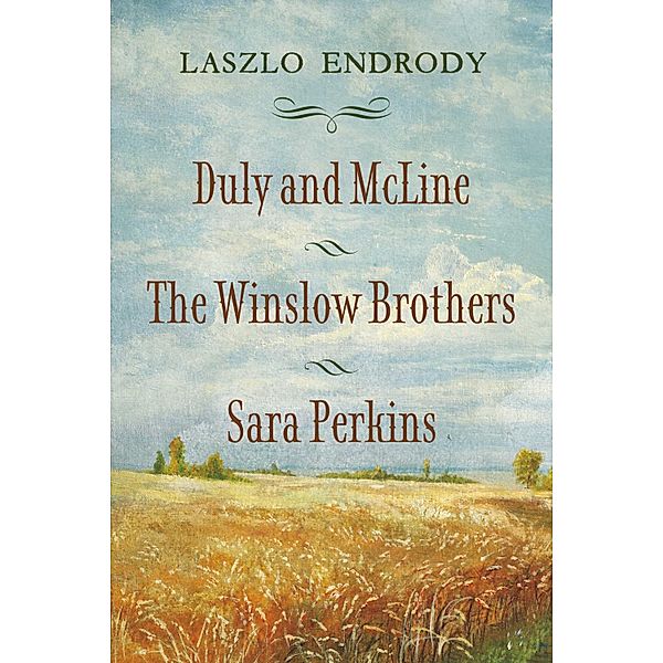 Duly and McLine, The Winslow Brothers, Sara Perkins, Laszlo Endrody