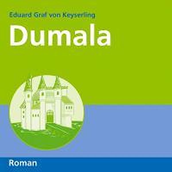 Dumala, Eduard von Keyserling