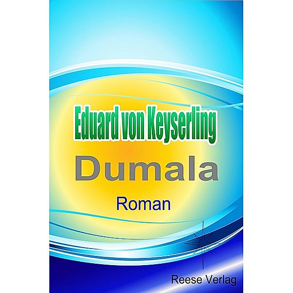 Dumala, Eduard von Keyserling