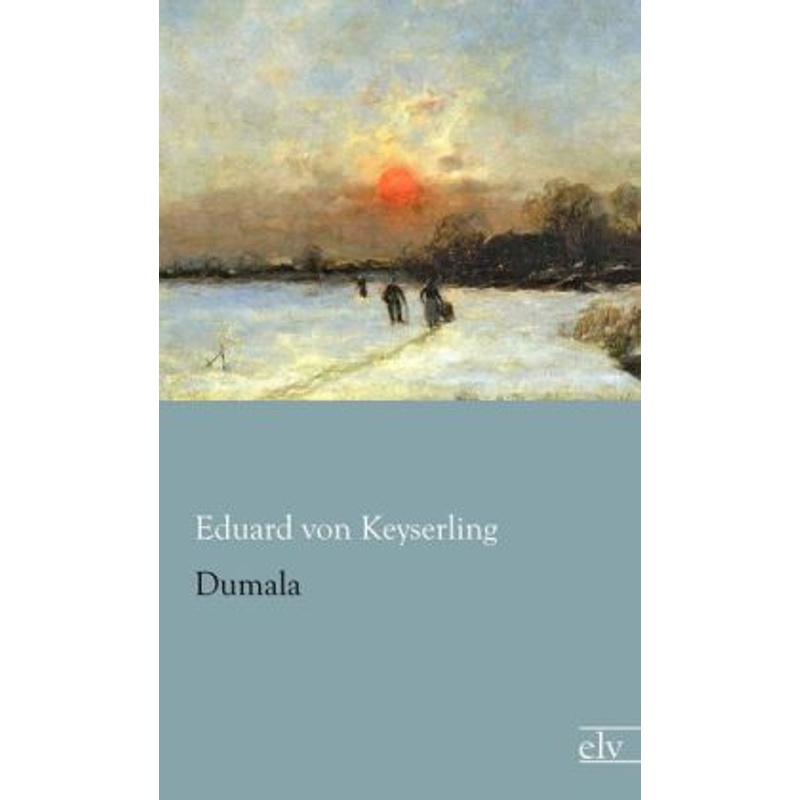 Dumala - Eduard von Keyserling, Kartoniert (TB) - Eduard von Keyserling
