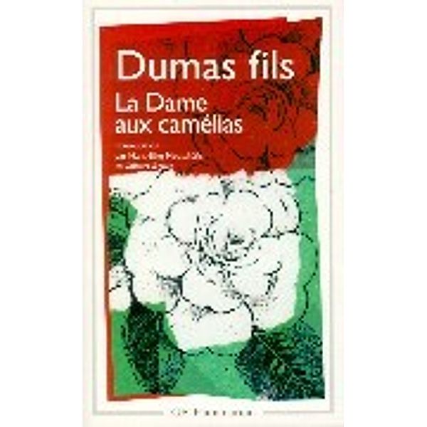 Dumas, A: Dame aux camelias, Alexandre Dumas