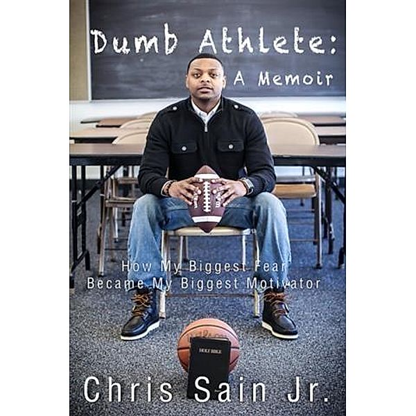 Dumb Athlete, Chris Sain Jr.