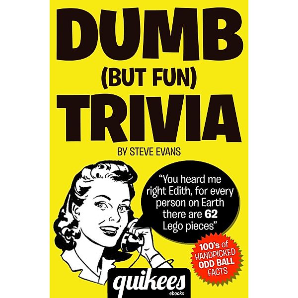 Dumb (But Fun) Trivia / Quikees, Steve Evans