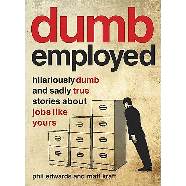 Dumbemployed, Phil Edwards, Matt Kraft