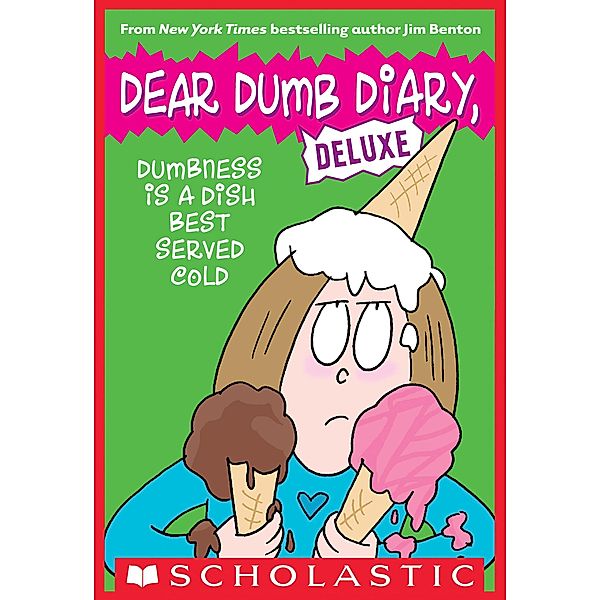 Dumbness Is a Dish Best Served Cold / Dear Dumb Diary, Jim Benton